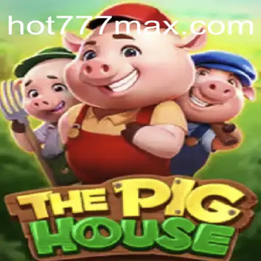 Descubra o Mundo de ThePigHouse em Hot777.com